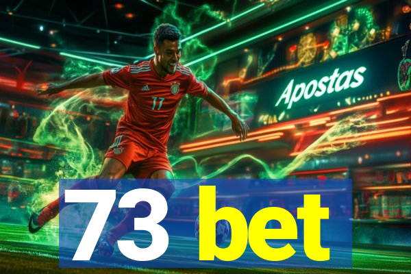 73 bet