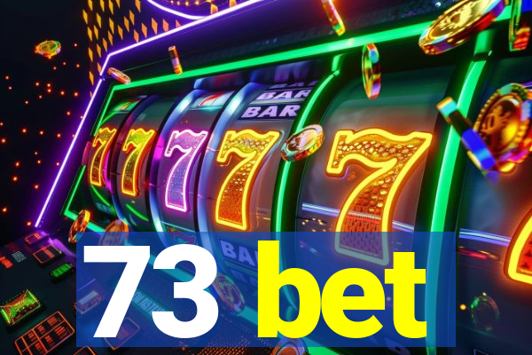 73 bet