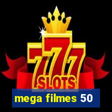 mega filmes 50