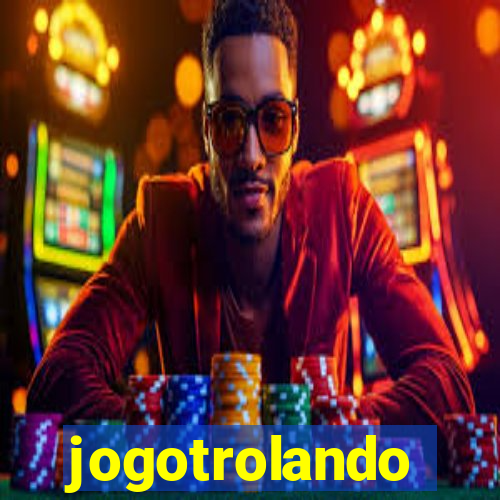jogotrolando