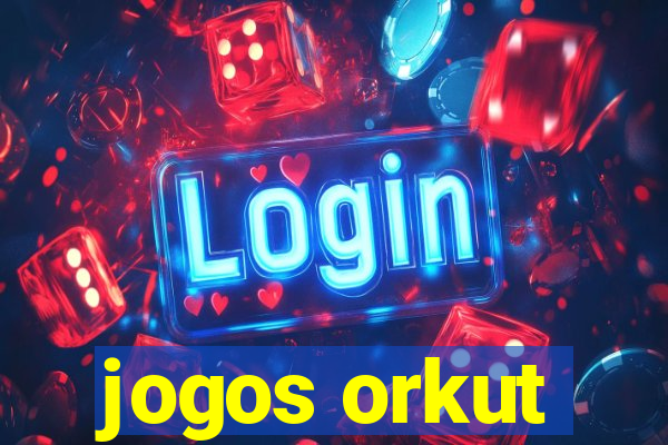 jogos orkut