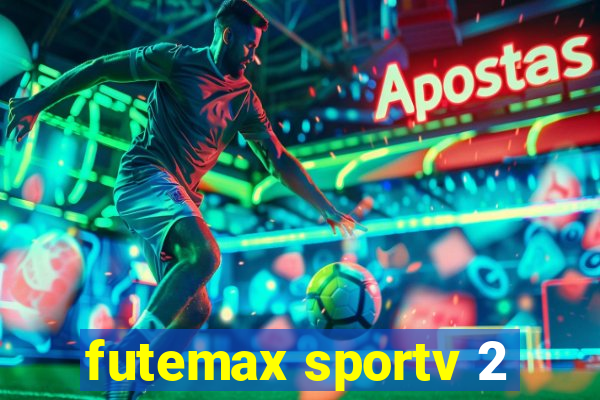 futemax sportv 2