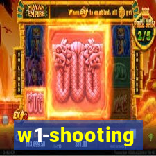 w1-shooting