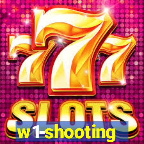 w1-shooting