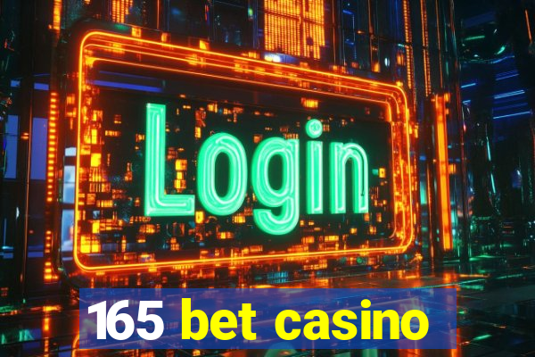 165 bet casino