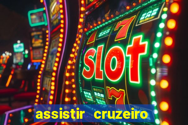 assistir cruzeiro ao vivo futemax