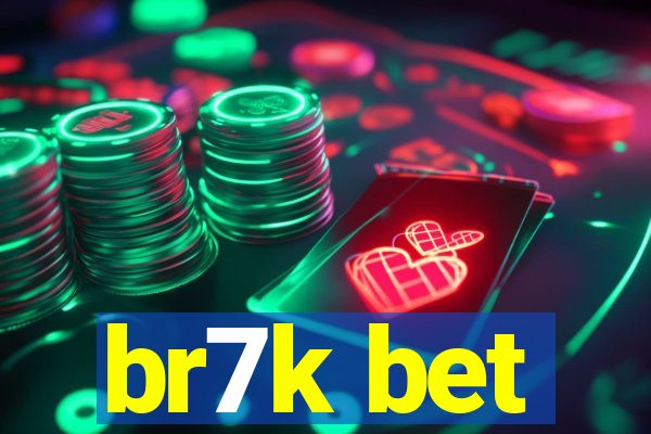 br7k bet