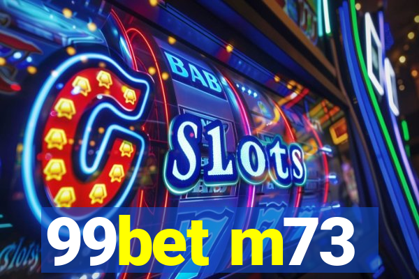 99bet m73