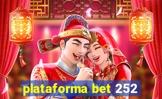 plataforma bet 252