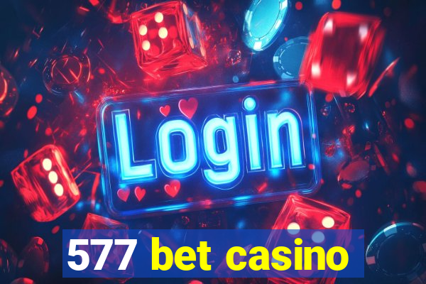 577 bet casino