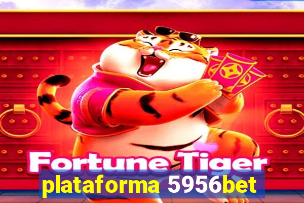 plataforma 5956bet