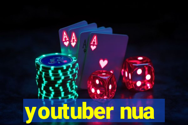 youtuber nua