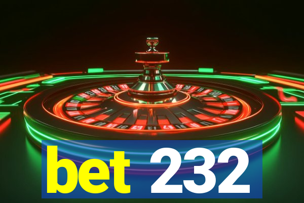 bet 232