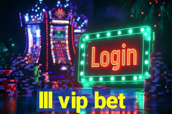 lll vip bet