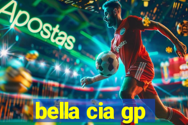 bella cia gp