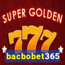 bacbobet365