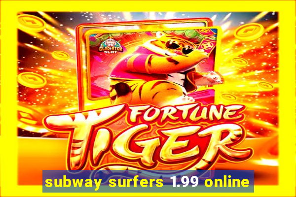 subway surfers 1.99 online