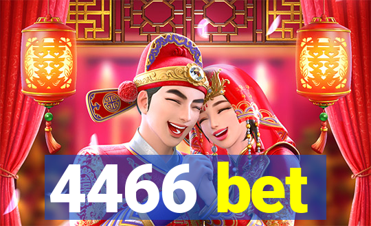 4466 bet