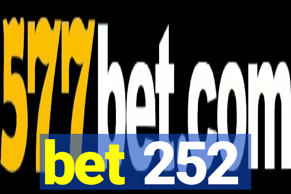 bet 252