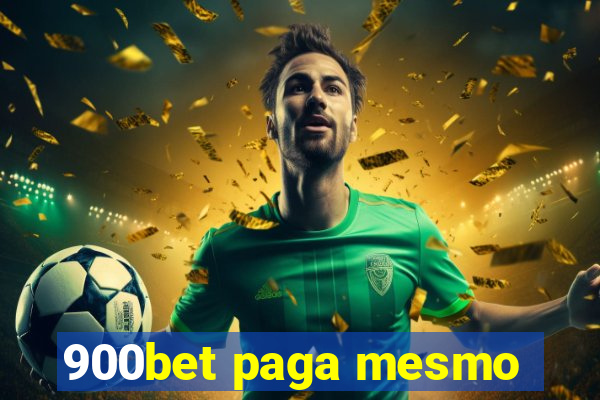 900bet paga mesmo