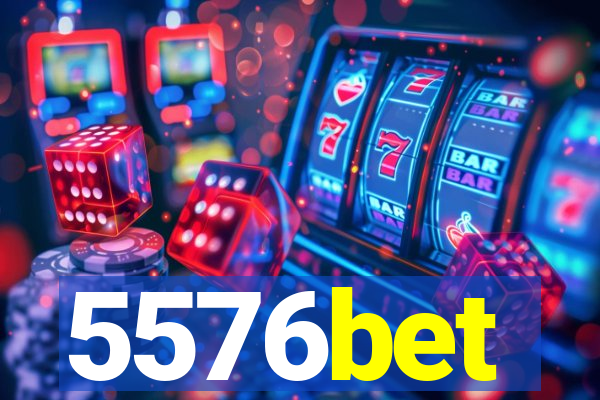 5576bet