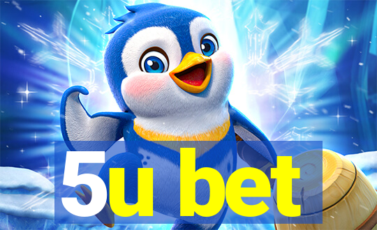 5u bet