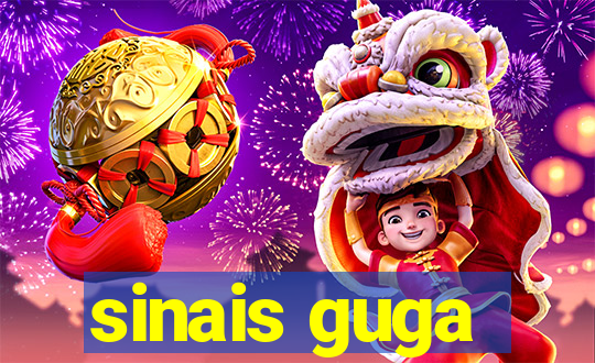 sinais guga