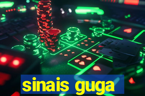 sinais guga