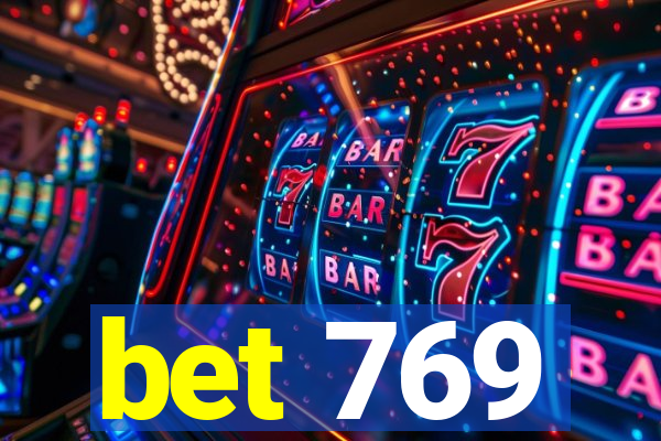 bet 769