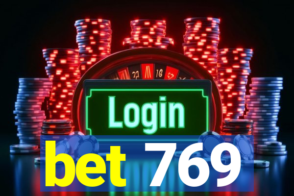 bet 769