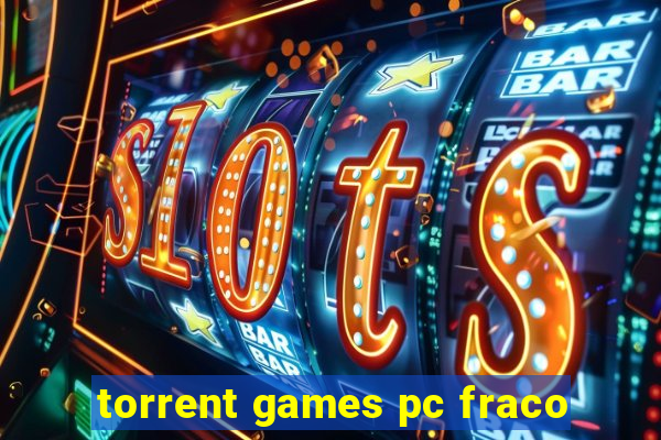 torrent games pc fraco