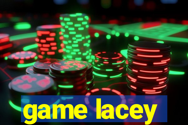 game lacey