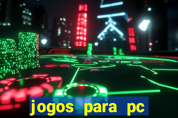 jogos para pc gratis windows 7