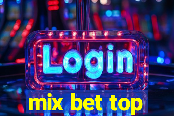 mix bet top