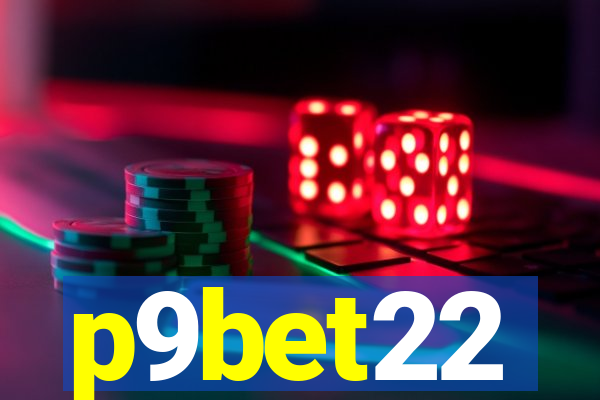 p9bet22
