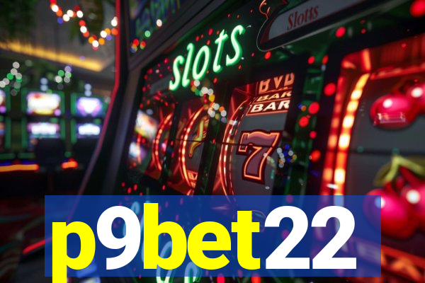 p9bet22