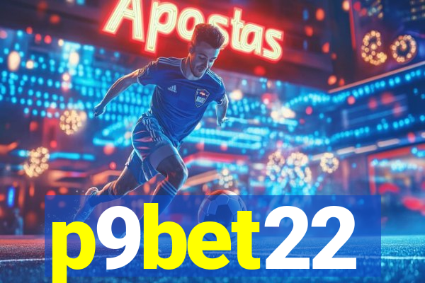 p9bet22