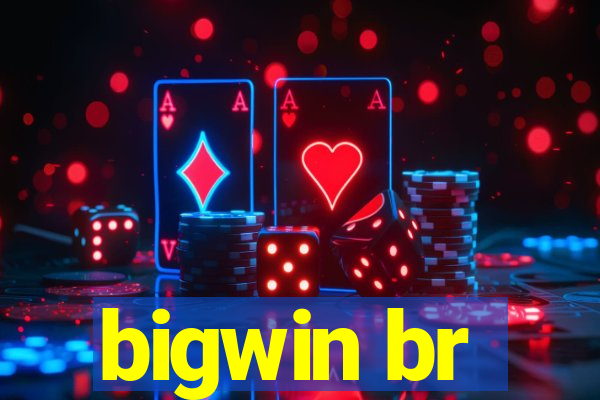 bigwin br