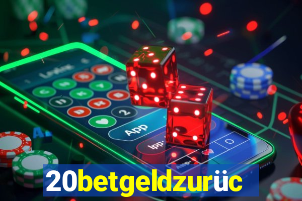 20betgeldzurück