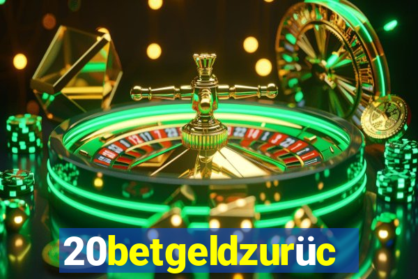 20betgeldzurück