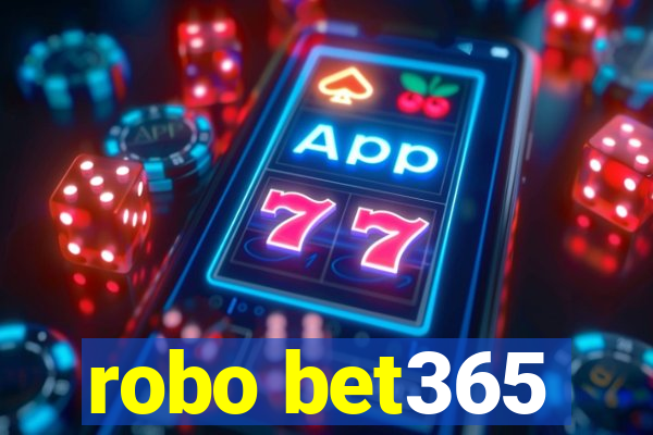 robo bet365