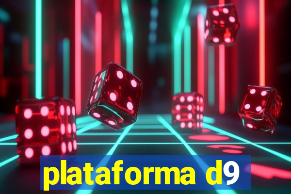 plataforma d9