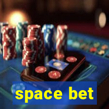 space bet