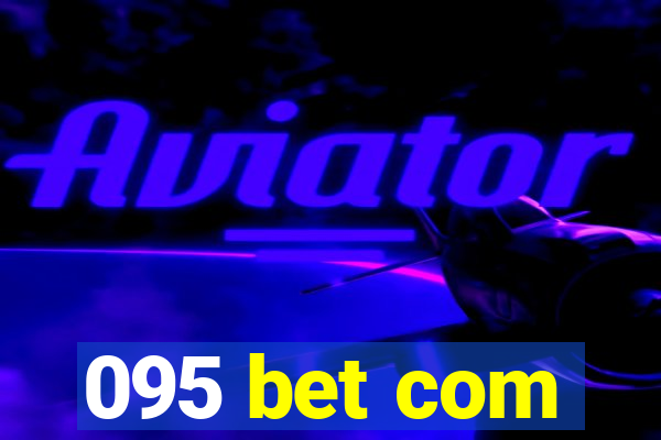 095 bet com