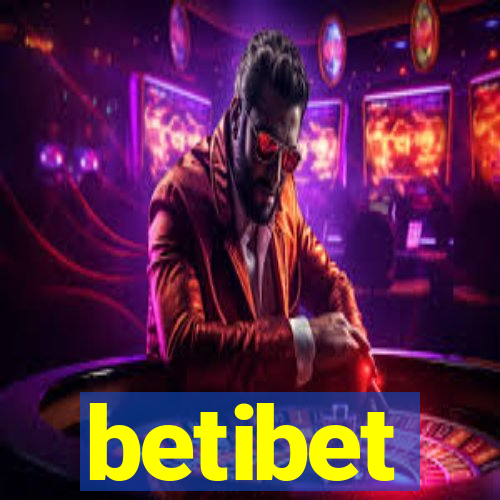 betibet