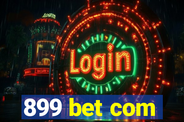 899 bet com