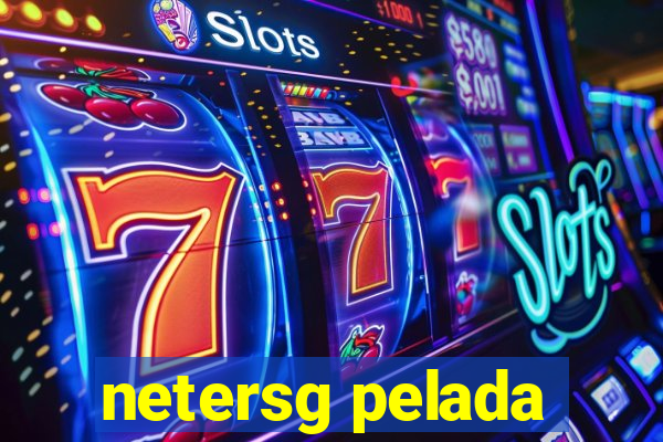 netersg pelada
