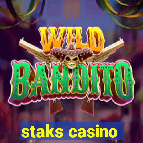 staks casino