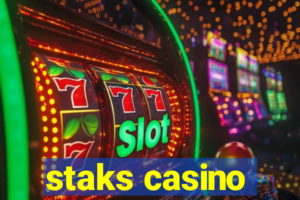 staks casino