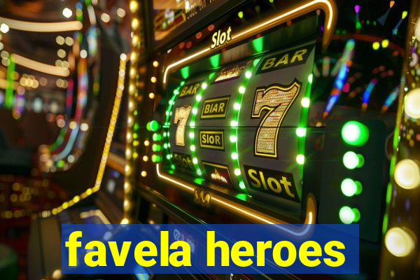 favela heroes